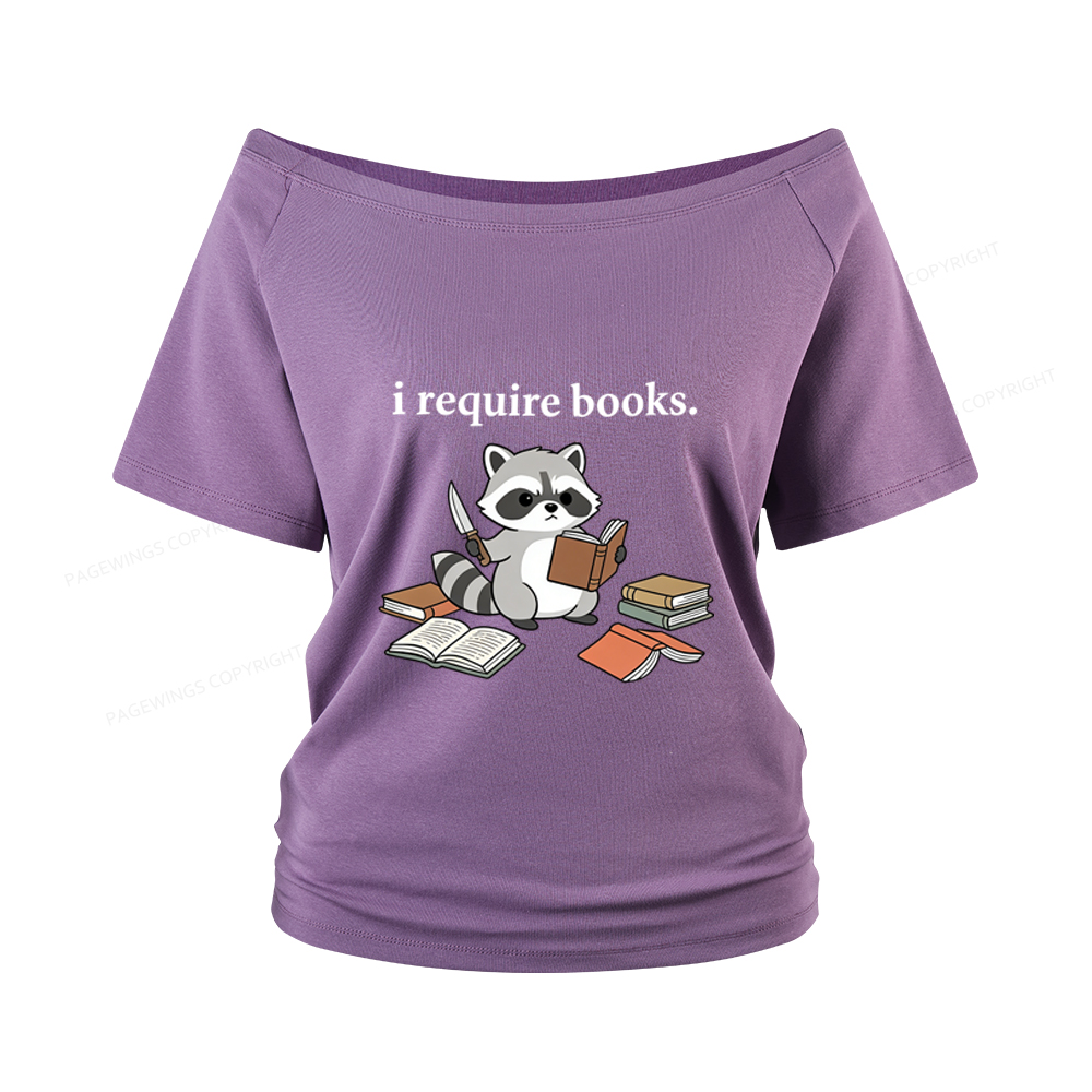 Pagewings I Require Books Women Off Shoulder T-shirts
