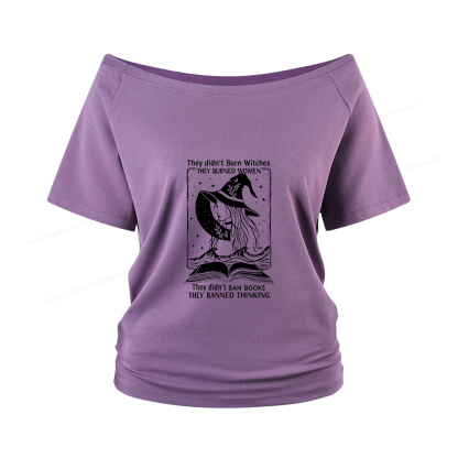 Pagewings They Banned Thinking Women Off Shoulder T-shirts