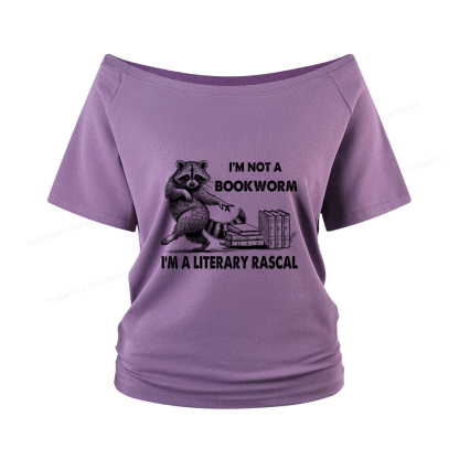 Pagewings I'm Not A Bookworm I'm A Literary Rascal Women Off Shoulder T-shirts