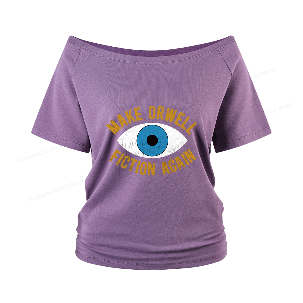 Pagewings Make Orwell Fiction Again Women Off Shoulder T-shirts