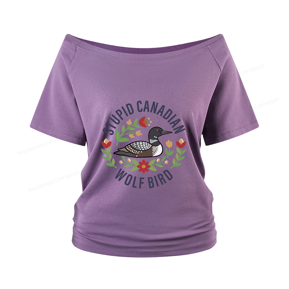 Pagewings Stupid Canadian Wolf Bird Women Off Shoulder T-shirts