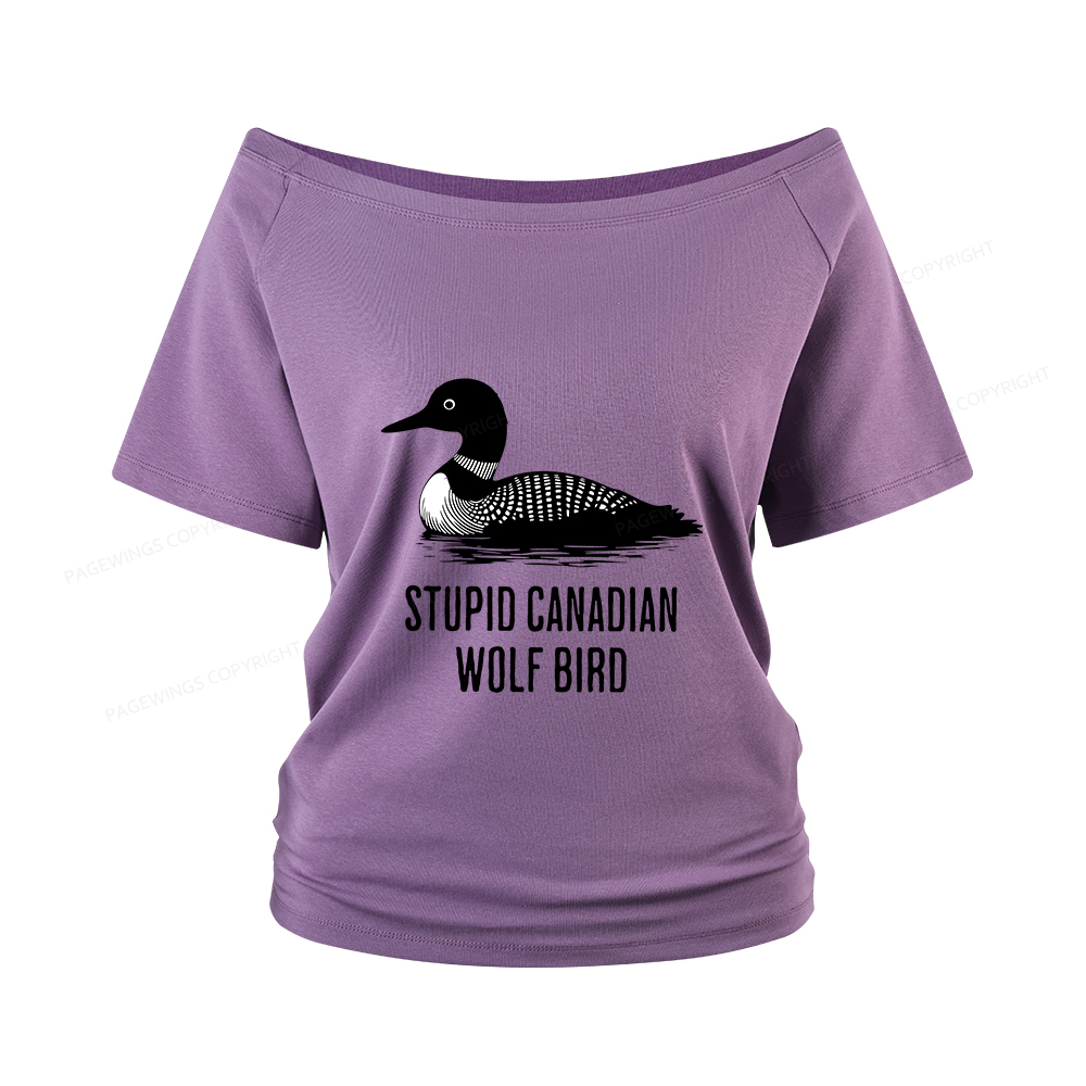Pagewings Stupid Canadian Wolf Bird Women Off Shoulder T-shirts