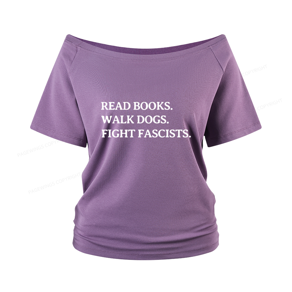 Pagewings Read Books Walk Dogs And Fight Women Off Shoulder T-shirts