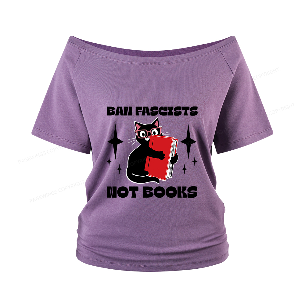 Pagewings Ban Fascists Not Books Women Off Shoulder T-shirts