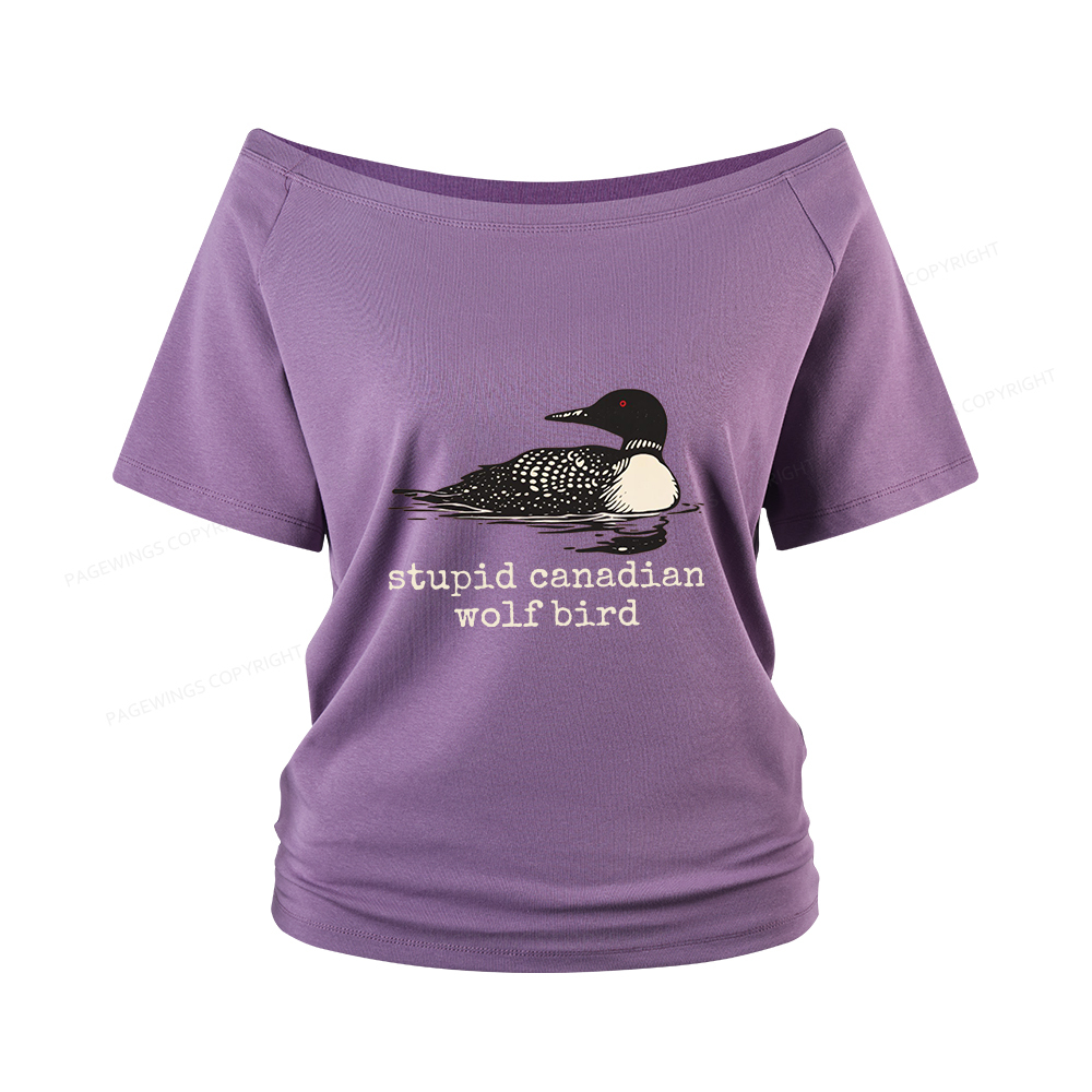 Pagewings Stupid Canadian Wolf Bird Women Off Shoulder T-shirts
