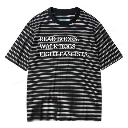 Pagewings Read Books Walk Dogs And Fight Unisex Striped T-Shirt