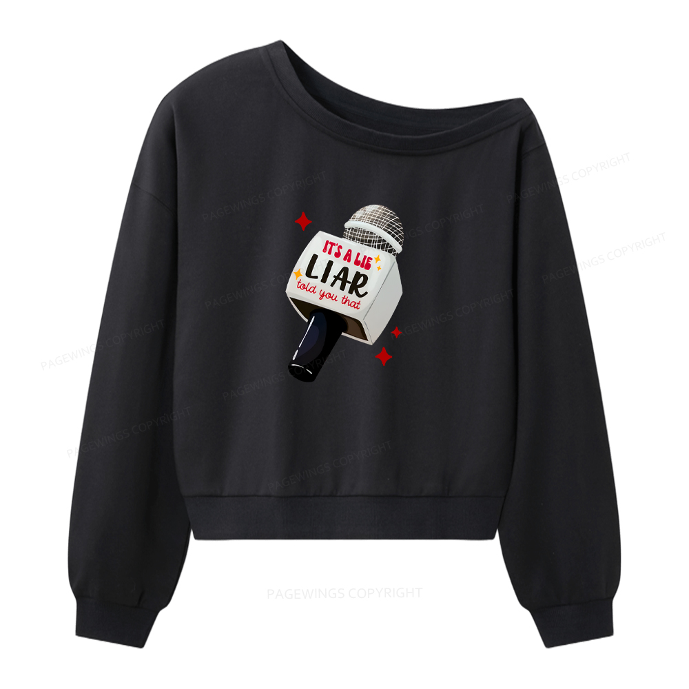 Pagewings It's A Lie Liar Told You That Women Off Shoulder Sweatshirt