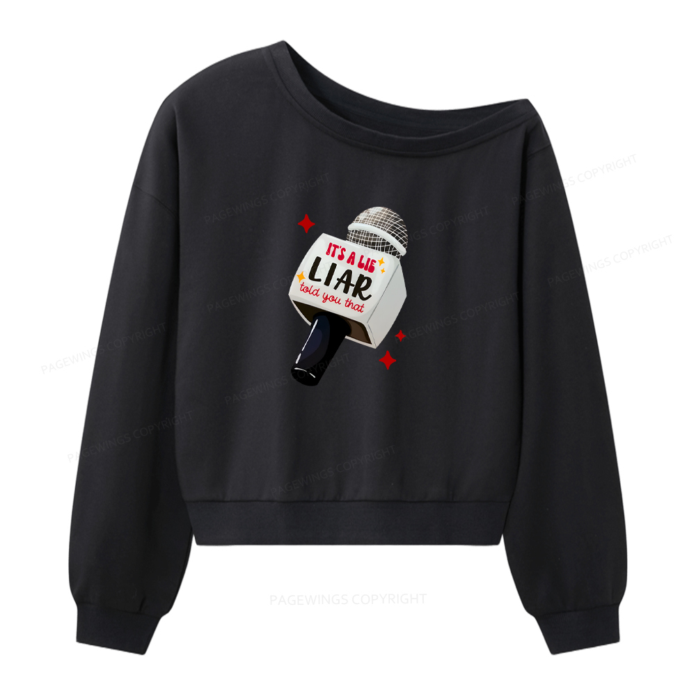 Pagewings It's A Lie Liar Told You That Women Off Shoulder Sweatshirt