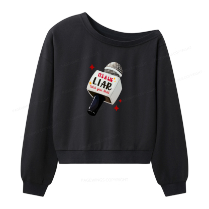 Pagewings It's A Lie Liar Told You That Women Off Shoulder Sweatshirt