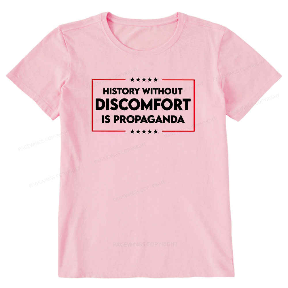 Pagewings History Without Discomfort Is Propaganda Unisex Classic T-shirt