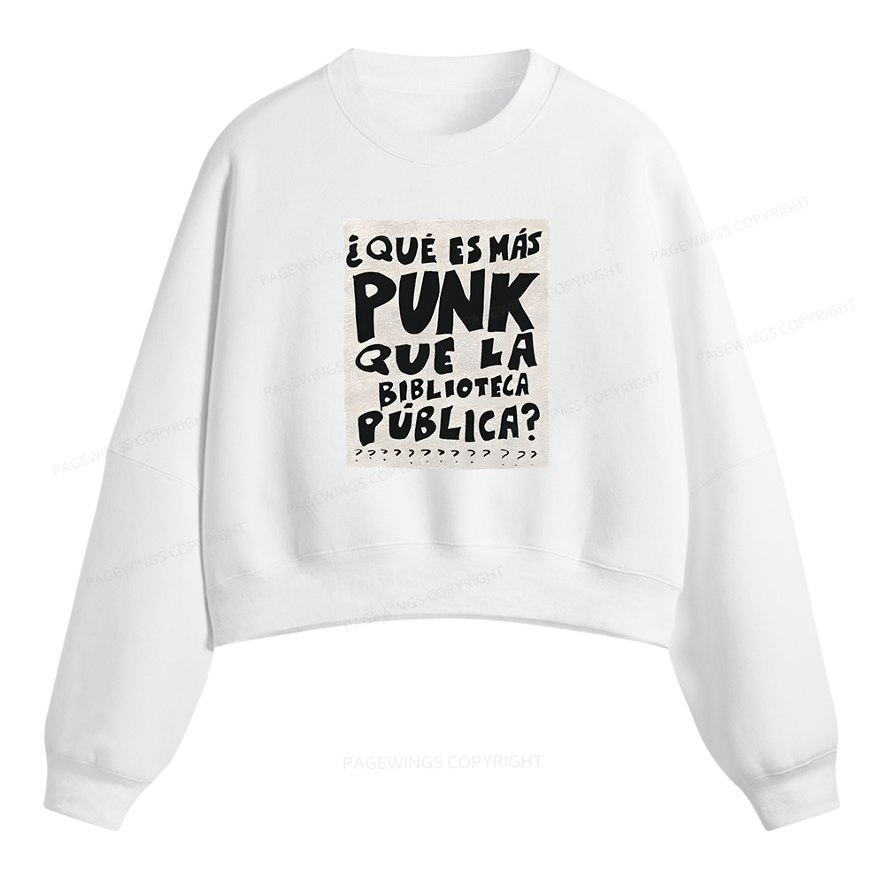 Pagewings What's More Punk Than The Public Library Fleece Crop Sweatshirt