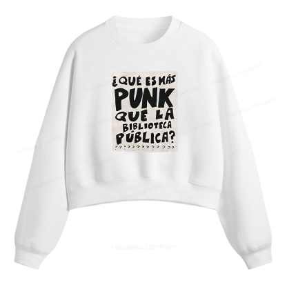 Pagewings What's More Punk Than The Public Library Fleece Crop Sweatshirt