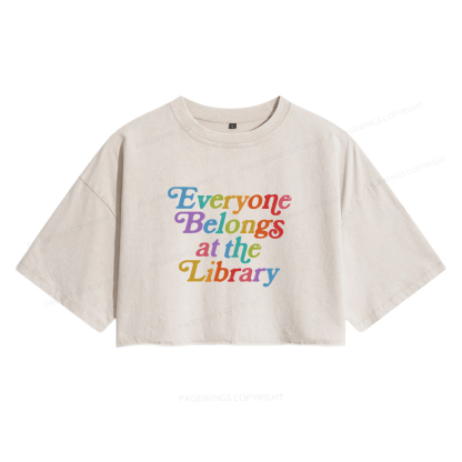 Pagewings Everyone belongs at the library Women's Washed Cropped T-shirt