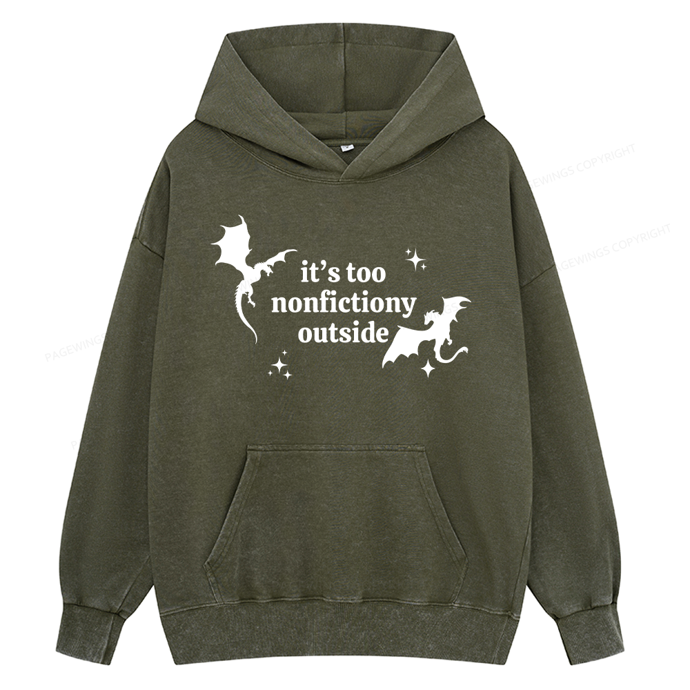 Pagewings It’s Too Nonfictiony Outside Unisex Washed Hoodie