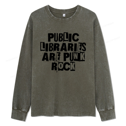 Pagewings Public Libraries Are Punk Rock Unisex Washed Long Sleeve T-shirt