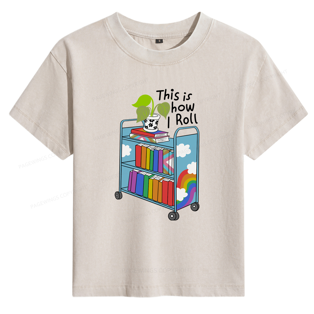 Pagewings This Is How I Roll Women's Washed T-shirt