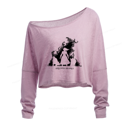 Pagewings Girls Will be Girls Slouchy Long Sleeve Off Shoulder T-shirt
