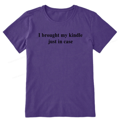 Pagewings I Brought My Kindle Just In Case Unisex Classic T-shirt