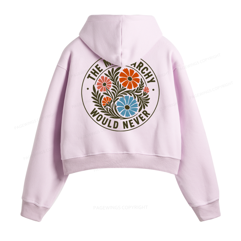 Pagewings The Matriarchy Would Never Fleece Zip-Up Hoodie