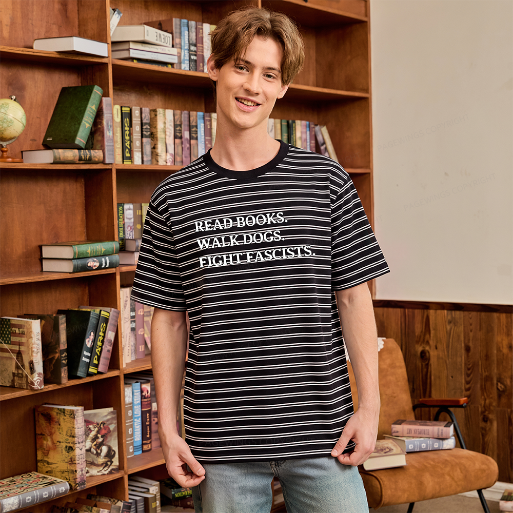 Pagewings Read Books Walk Dogs And Fight Unisex Striped T-Shirt