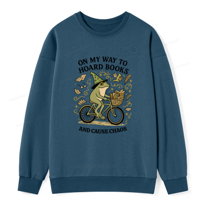 Pagewings On My Way To Hoard Books And Cause Chaos Unisex Classic Sweatshirt