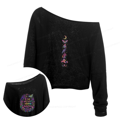 Pagewings I Find Your Lack Of Whimsy Slouchy Long Sleeve Off Shoulder T-shirt