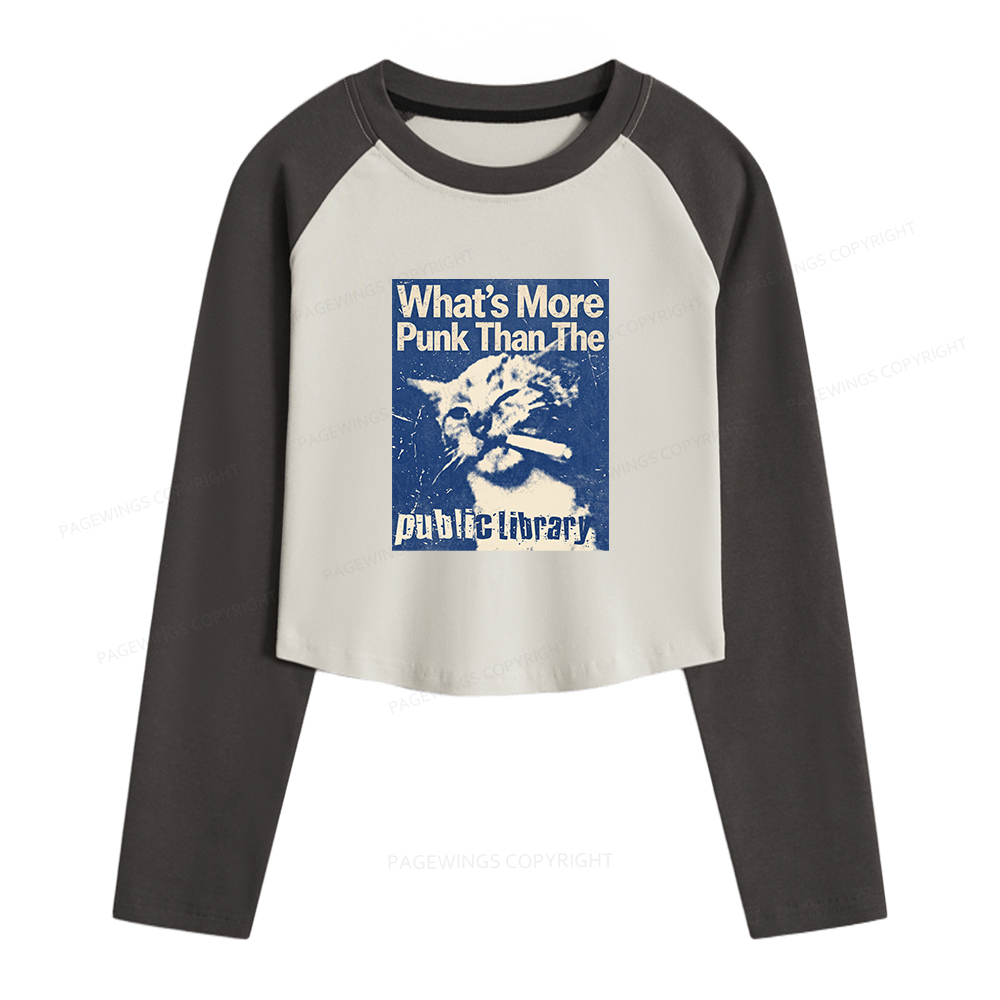 Pagewings What's More Punk Than The Public Library Women Long Sleeve Crop Raglan T-shirt