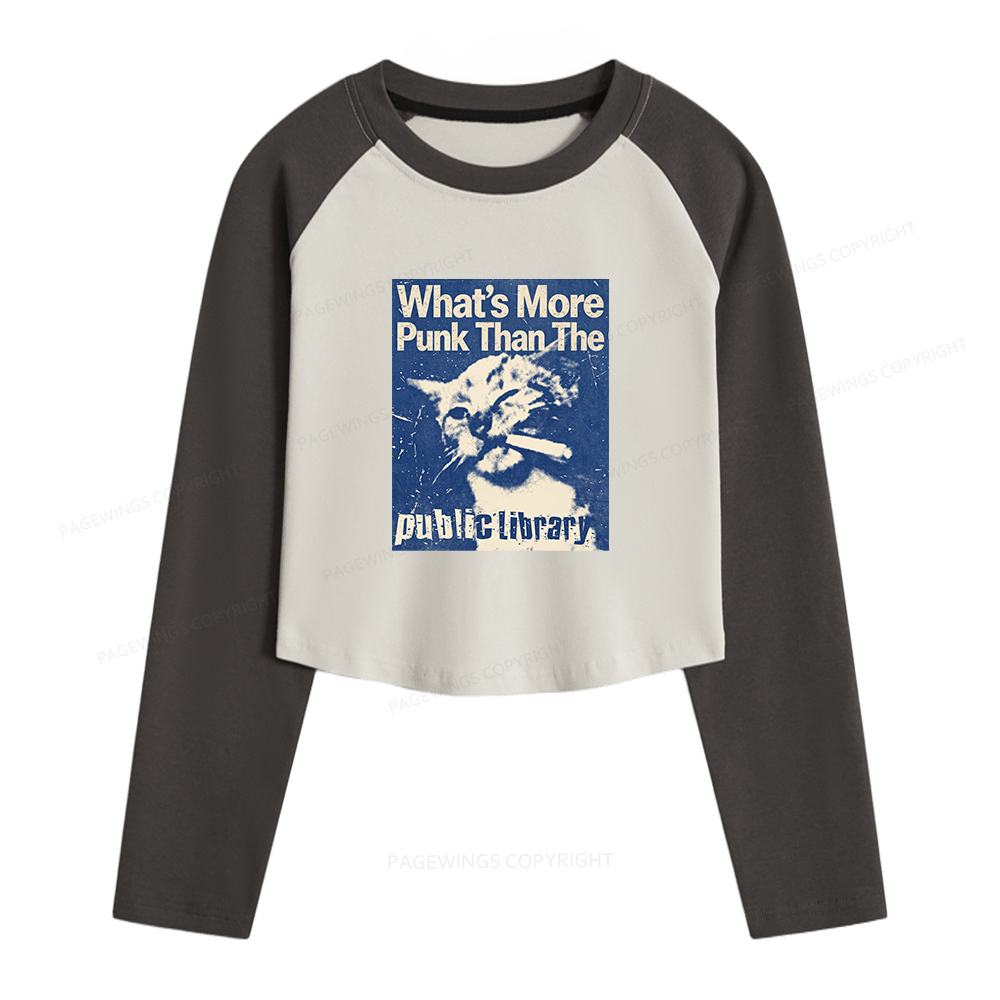 Pagewings What's More Punk Than The Public Library Women Long Sleeve Crop Raglan T-shirt