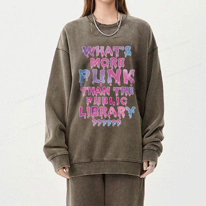 Pagewings What's More Punk That The Public Library Unisex Washed Sweatshirt