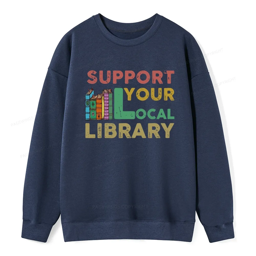 Pagewings Support Your Local Library Unisex Classic Sweatshirt
