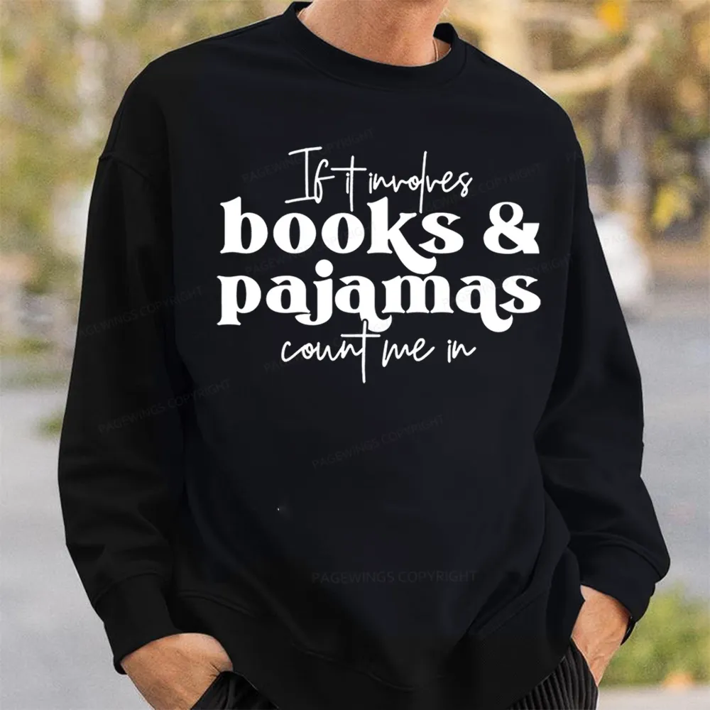 Pagewings Involves Books And Pajamas Count Me Unisex Classic Sweatshirt