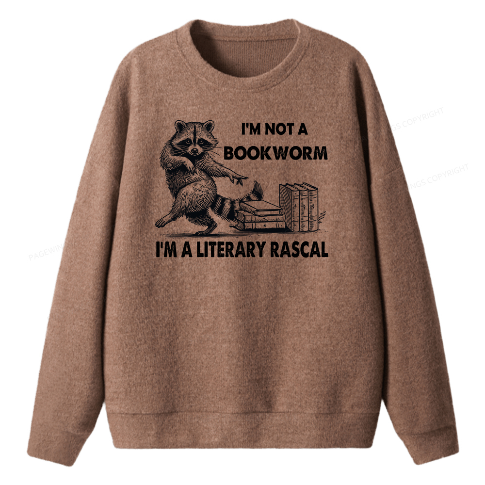 Pagewings I'm Not A Bookworm I'm A Literary Rascal Unisex Knit Sweatshirt