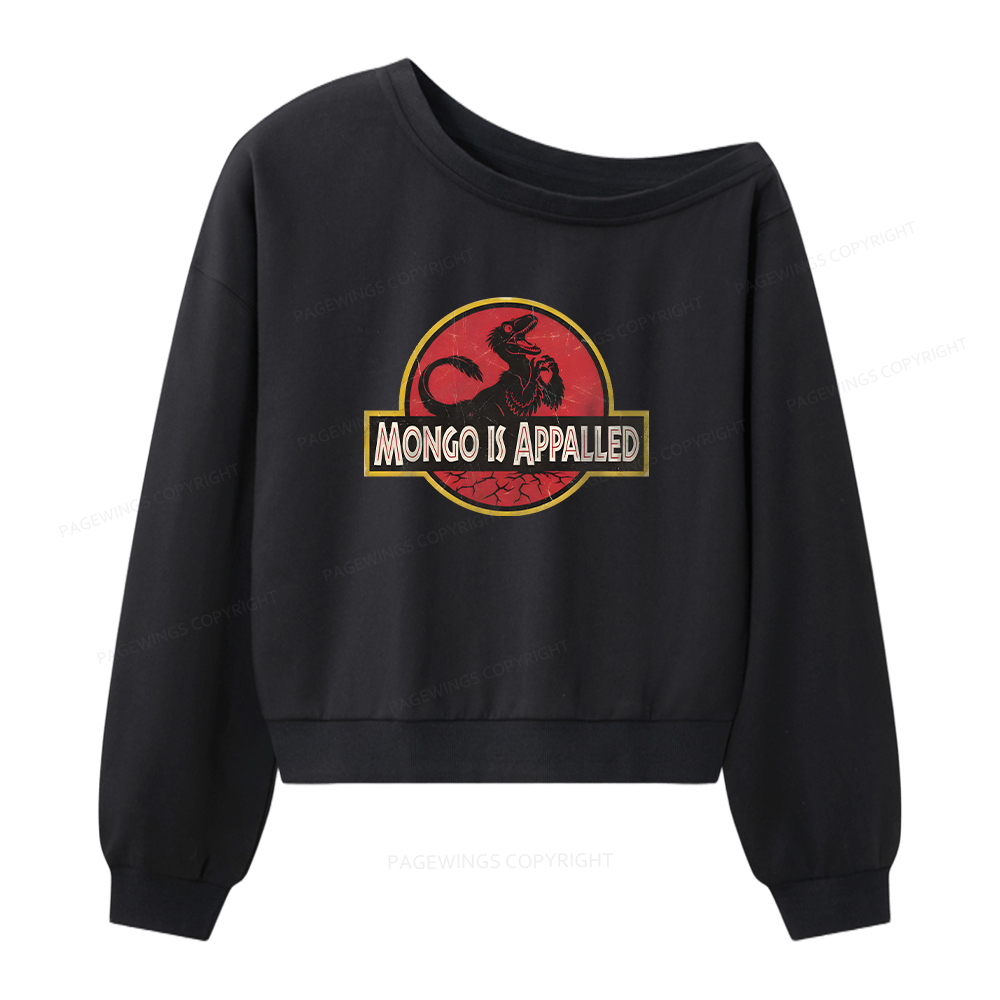 Pagewings Mongo Is Appalled Women Off Shoulder Sweatshirt
