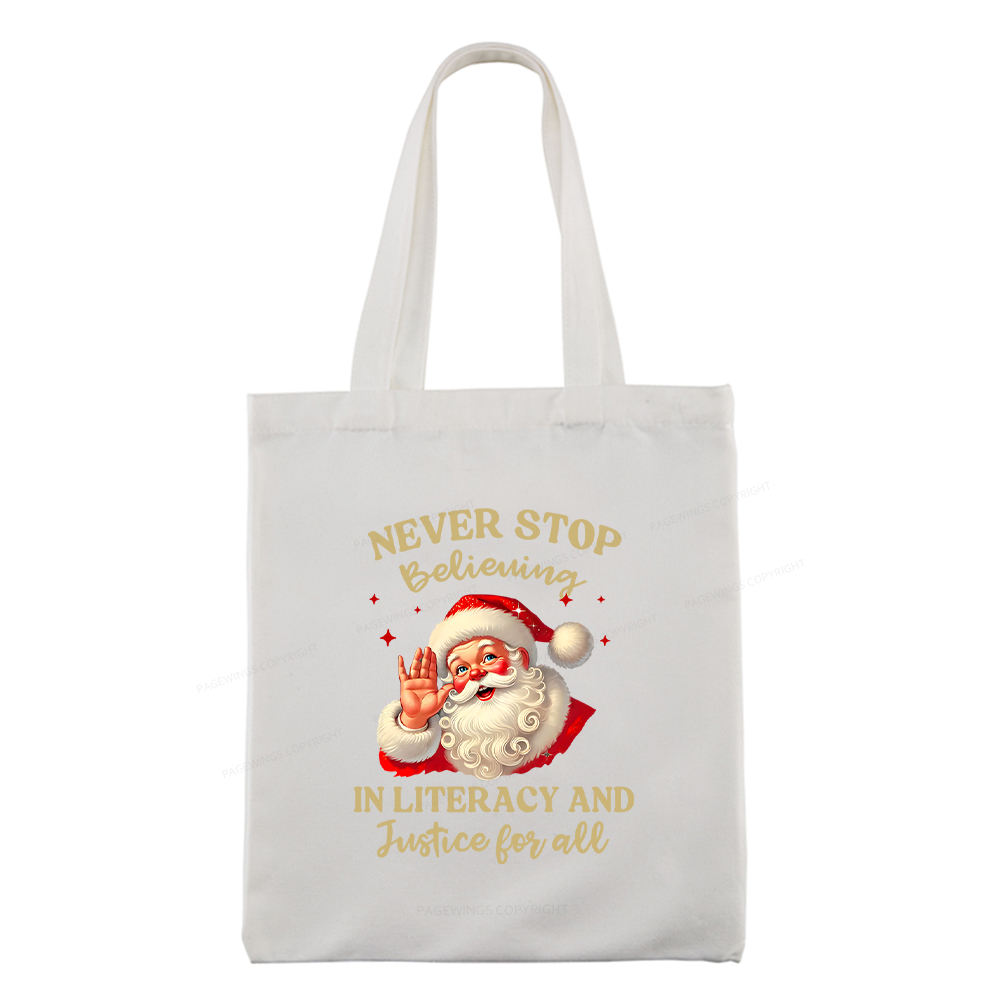 Pagewings Never Stop Believing In Literacy And Justice For All Tote Bag