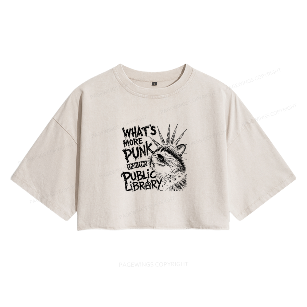Pagewings What's More Punk Than The Public Library Women's Washed Cropped T-shirt