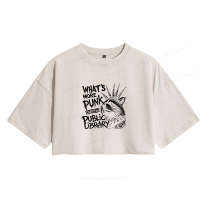 Pagewings What's More Punk Than The Public Library Women's Washed Cropped T-shirt