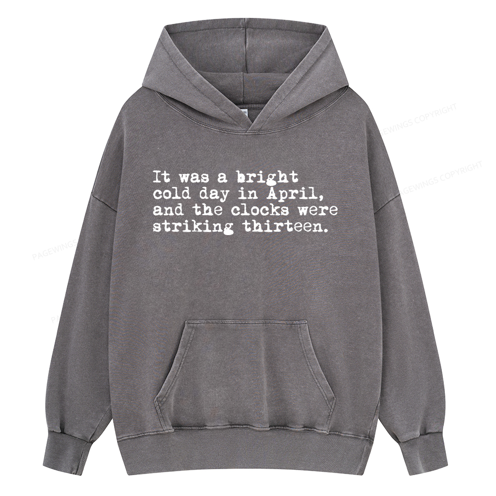 Pagewings Orwell It Was A Bright Cold Day In April Unisex Washed Hoodie