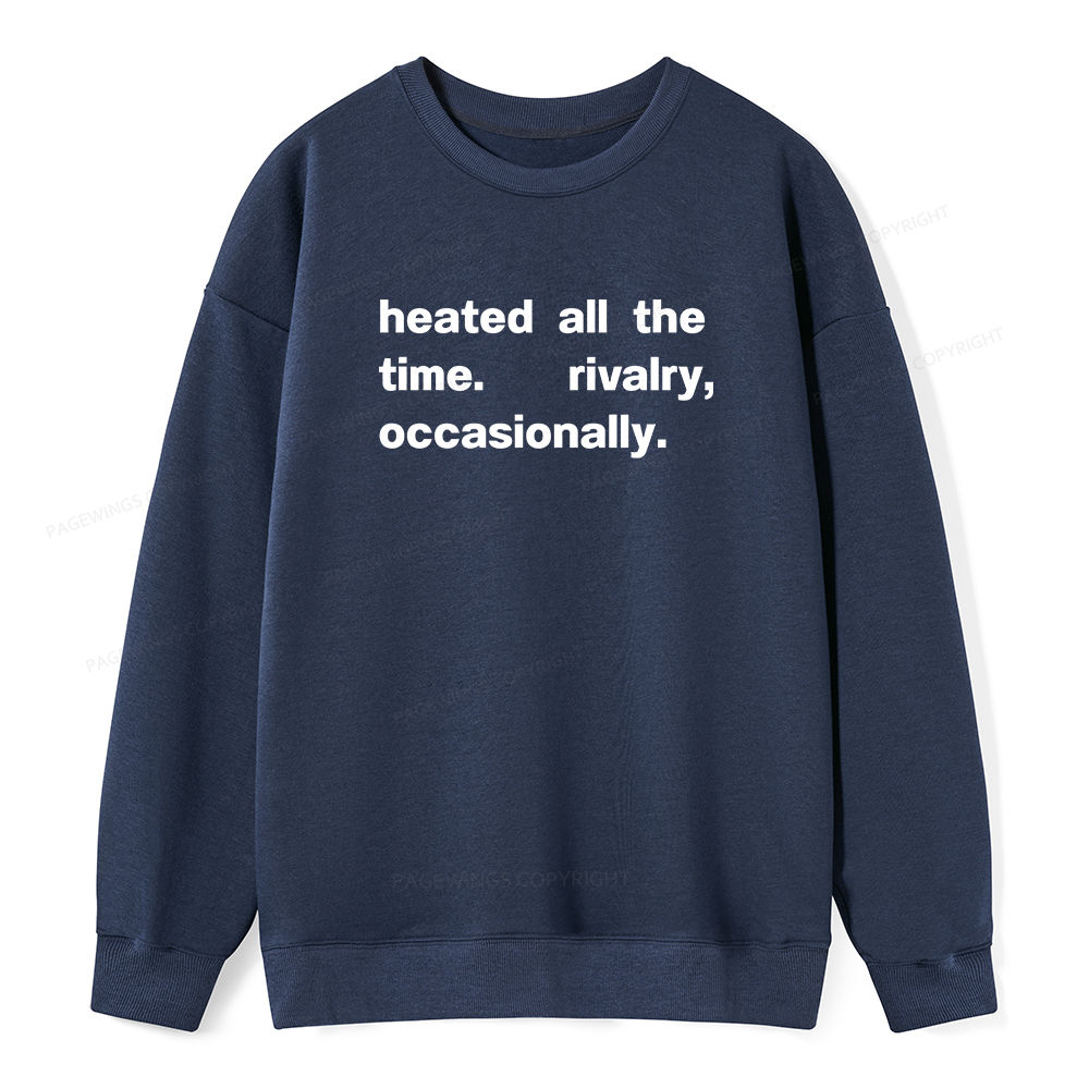 Pagewings The Time Rivalry Occasionally Unisex Classic Sweatshirt