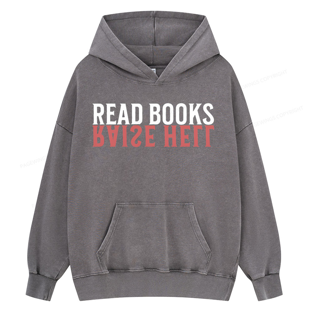 Pagewings Raise Hell Read Books  Unisex Washed Hoodie