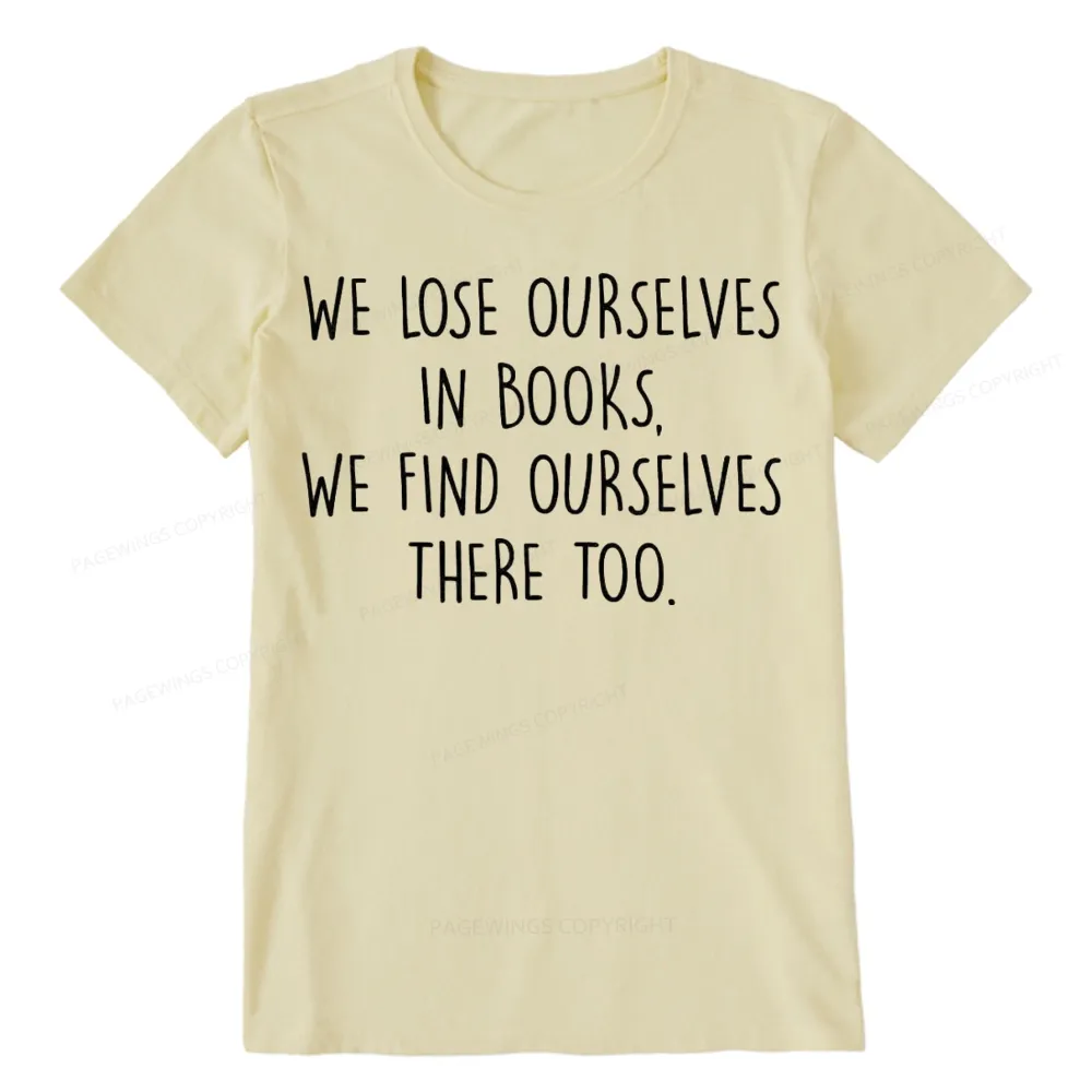 Pagewings Lose Ourselves In Books Unisex Classic T-shirt