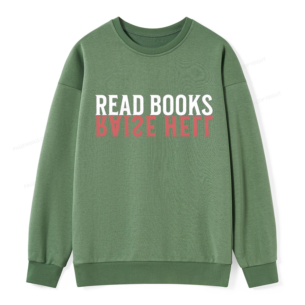 Pagewings Raise Hell Read Books Unisex Classic Sweatshirt