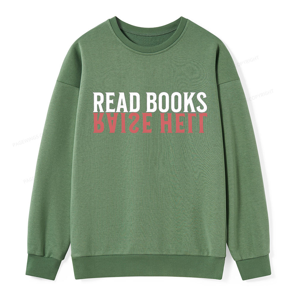 Pagewings Raise Hell Read Books Unisex Classic Sweatshirt