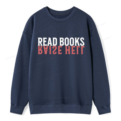 Pagewings Raise Hell Read Books Unisex Classic Sweatshirt