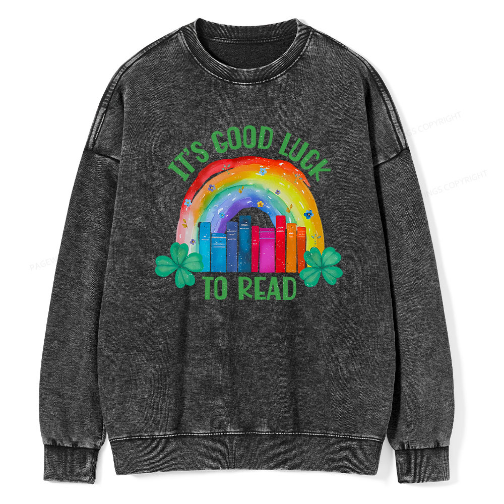 Pagewings It's Good Luck to Read Shirt, St. Patrick's Day Unisex Washed Sweatshirt