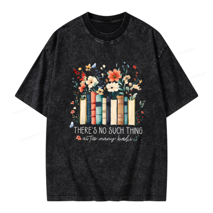 Pagewings There Is No Such Thing As Too Many Books Unisex Washed T-shirt