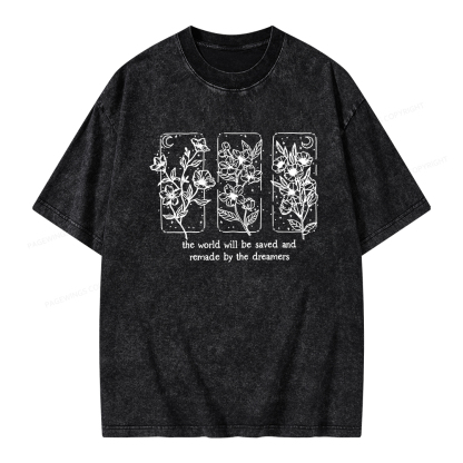 Pagewings The World Will Be Saved And Remade By The Dreamers Unisex Washed T-shirt