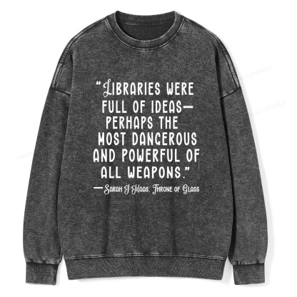 Pagewings Libraries Were Full Of Ideas Unisex Washed Sweatshirt