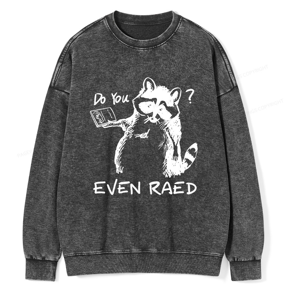 Pagewings Do You Even Read Unisex Washed Sweatshirt