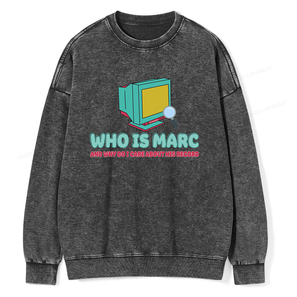 Pagewings Who Is Marc And Why Do I Care About His Record Unisex Washed