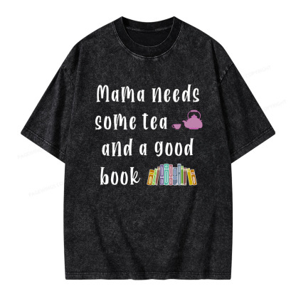 Pagewings Mama Needs Some Tea a Good Book Unisex Washed T-shirt